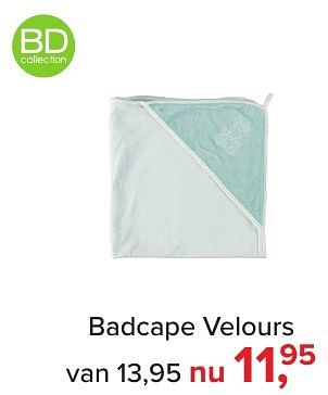Aanbiedingen Badcape velours - BD Collection - Geldig van 04/12/2016 tot 31/12/2016 bij Baby-Dump