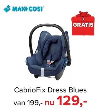 Aanbiedingen Cabriofix dress blues - Maxi-cosi - Geldig van 04/12/2016 tot 31/12/2016 bij Baby-Dump