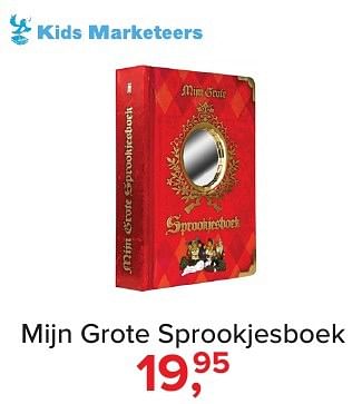 Aanbiedingen Mijn grote sprookjesboek - Kids marketeers - Geldig van 04/12/2016 tot 31/12/2016 bij Baby-Dump