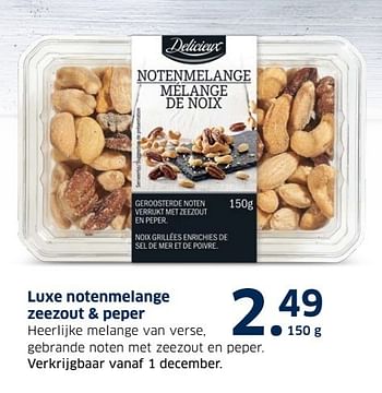 Aanbiedingen Luxe notenmelange zeezout + peper - Delicieux - Geldig van 13/12/2016 tot 31/12/2016 bij Lidl