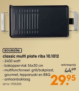 Aanbiedingen Bourgini classic multi plate ribs 10.1012 - Bourgini - Geldig van 17/12/2016 tot 31/12/2016 bij Blokker