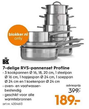 Aanbiedingen Bk 7-delige rvs-pannenset profline - BK - Geldig van 17/12/2016 tot 31/12/2016 bij Blokker