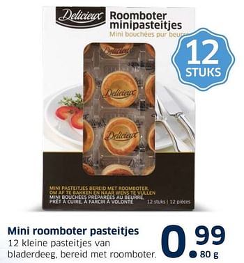 Aanbiedingen Mini roomboter pasteitjes - Delicieux - Geldig van 13/12/2016 tot 31/12/2016 bij Lidl