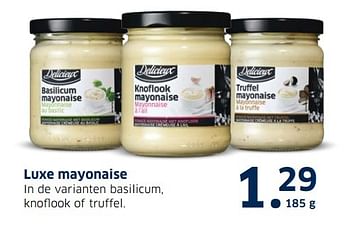 Aanbiedingen Luxe mayonaise - Delicieux - Geldig van 13/12/2016 tot 31/12/2016 bij Lidl