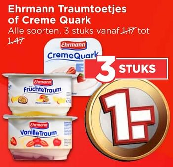 Aanbiedingen Ehrmann traumtoetjes of creme quark - Ehrmann - Geldig van 25/12/2016 tot 31/12/2016 bij Vomar