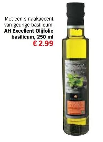 Aanbiedingen Ah excellent olijfolie basilicum - Huismerk - Albert Heijn - Geldig van 13/12/2016 tot 31/12/2016 bij Albert Heijn