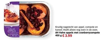 Aanbiedingen Ah halve appels met cranberrycompote - Huismerk - Albert Heijn - Geldig van 13/12/2016 tot 31/12/2016 bij Albert Heijn