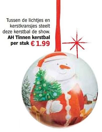 Aanbiedingen Ah tinnen kerstbal - Huismerk - Albert Heijn - Geldig van 13/12/2016 tot 31/12/2016 bij Albert Heijn
