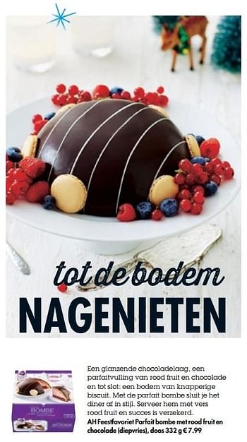 Aanbiedingen Ah feestfavoriet parfait bombe met rood fruit en chocolade diepvries - Huismerk - Albert Heijn - Geldig van 13/12/2016 tot 31/12/2016 bij Albert Heijn