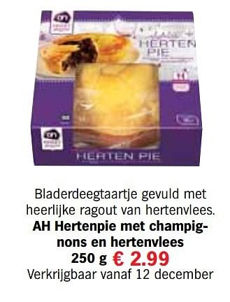 Aanbiedingen Ah hertenpie met champignons en hertenvlees - Huismerk - Albert Heijn - Geldig van 13/12/2016 tot 31/12/2016 bij Albert Heijn