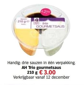 Aanbiedingen Ah trio gourmetsaus - Huismerk - Albert Heijn - Geldig van 13/12/2016 tot 31/12/2016 bij Albert Heijn