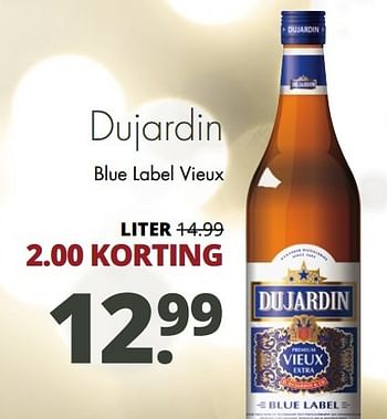 Aanbiedingen Dujardin blue label vieux - Dujardin - Geldig van 19/12/2016 tot 31/12/2016 bij Mitra