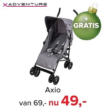 Aanbiedingen Axio - Xadventure - Geldig van 16/12/2016 tot 31/12/2016 bij Baby-Dump