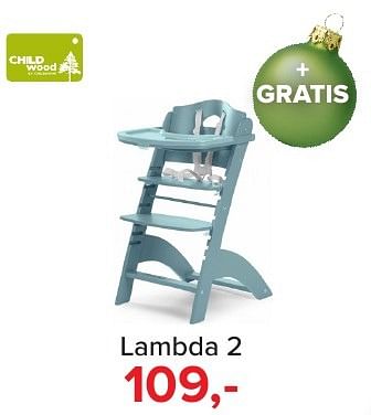 Aanbiedingen Lambda 2 - Child Wood - Geldig van 16/12/2016 tot 31/12/2016 bij Baby-Dump