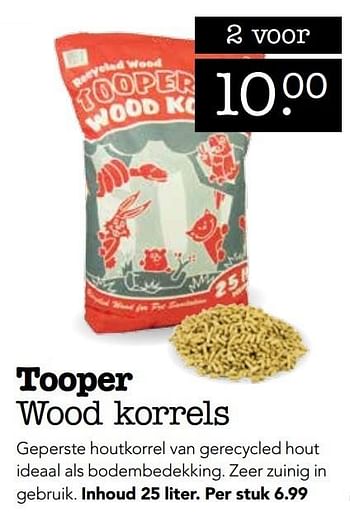 Aanbiedingen Tooper wood korrels - Tooper - Geldig van 19/12/2016 tot 01/01/2017 bij Dobey
