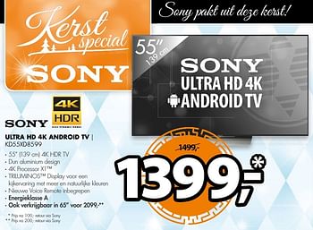 Aanbiedingen Sony ultra hd 4k android tv kd55xd8599 - Sony - Geldig van 18/12/2016 tot 01/01/2017 bij Expert