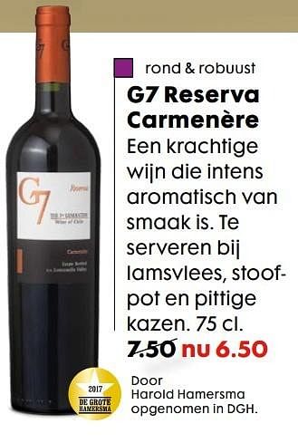 Aanbiedingen G7 reserva carmenère - Rode wijnen - Geldig van 19/12/2016 tot 01/01/2017 bij Hema