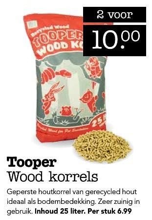 Aanbiedingen Tooper wood korrels - Tooper - Geldig van 19/12/2016 tot 01/01/2017 bij Faunaland