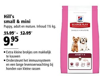 Aanbiedingen Hill`s small + mini puppy, adult en mature - Hill's - Geldig van 19/12/2016 tot 01/01/2017 bij Welkoop