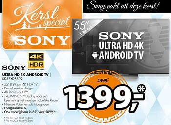 Aanbiedingen Sony ultra hd 4k android tv kd55xd8599 - Sony - Geldig van 19/12/2016 tot 01/01/2017 bij Expert
