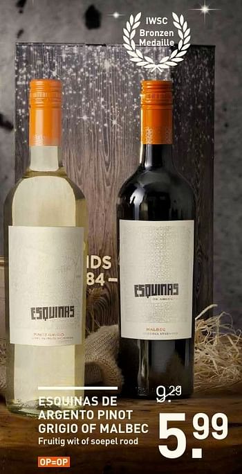 Aanbiedingen Esquinas de argento pinot grigio of malbec - Witte wijnen - Geldig van 04/12/2016 tot 05/12/2016 bij Gall & Gall