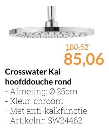 Aanbiedingen Crosswater kai hoofddouche rond - Crosswater - Geldig van 01/01/2017 tot 31/01/2017 bij Sanitairwinkel