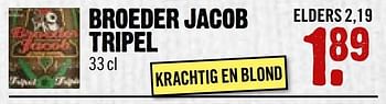 Aanbiedingen Broeder jacob tripel - Brouwerij Anders! - Geldig van 01/01/2017 tot 07/01/2017 bij Dirk III