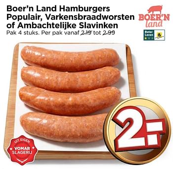 Aanbiedingen Boer`n land hamburgers populair, varkensbraadworsten of ambachtelijke slavinken - Boer'n Land - Geldig van 08/01/2017 tot 14/01/2017 bij Vomar