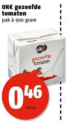 Aanbiedingen Ok€ gezeefde tomaten - Okâ‚¬ - Geldig van 09/01/2017 tot 15/01/2017 bij Poiesz