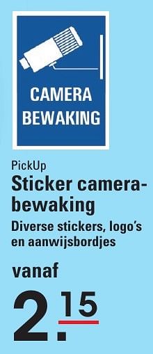 Aanbiedingen Pickup sticker camera- bewaking - Pick UP - Geldig van 05/01/2017 tot 23/01/2017 bij Sligro