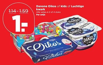Aanbiedingen Danone oikos of kids of luchtige kwark - Danone - Geldig van 15/01/2017 tot 21/01/2017 bij Plus
