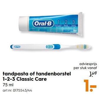 Aanbiedingen Tandpasta of tandenborstel 1-2-3 classic care - Oral-B - Geldig van 15/01/2017 tot 21/01/2017 bij Blokker