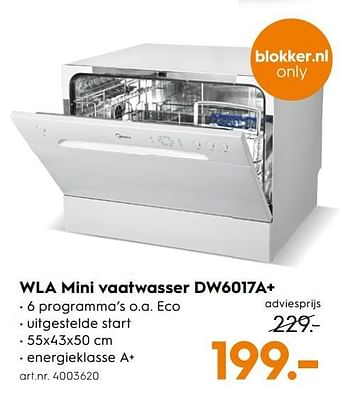 Aanbiedingen Wla mini vaatwasser dw6017a+ - WLA - Geldig van 15/01/2017 tot 21/01/2017 bij Blokker