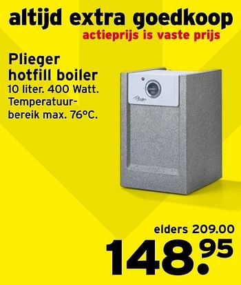 Aanbiedingen Plieger hotfill boiler - Plieger - Geldig van 15/01/2017 tot 22/01/2017 bij Gamma