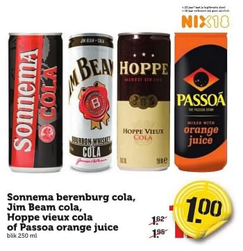 Aanbiedingen Sonnema berenburg cola, jim beam cola, hoppe vieux cola of passoa orange juice - Huismerk - Coop - Geldig van 16/01/2017 tot 22/01/2017 bij Coop