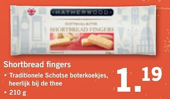 Aanbiedingen Shortbread fingers - Hatherwood - Geldig van 16/01/2017 tot 22/01/2017 bij Lidl