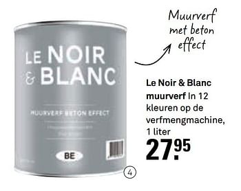 Aanbiedingen Le noir + blanc muurverf in 12 kleuren op de verfmengmachine - Le Noir &amp; Blanc - Geldig van 16/01/2017 tot 22/01/2017 bij Karwei