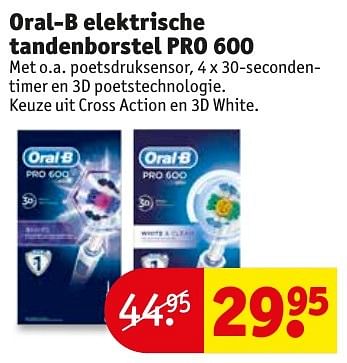 Aanbiedingen Oral-b elektrische tandenborstel pro 600 - Oral-B - Geldig van 17/01/2017 tot 22/01/2017 bij Kruidvat