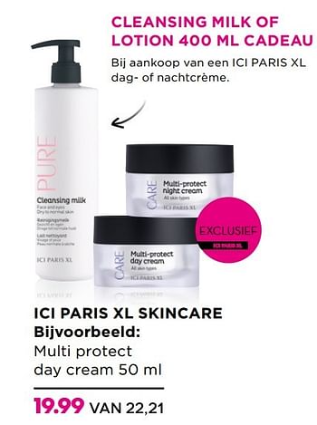 Aanbiedingen Ici paris xl skincare multi protect day cream 50 ml - Huismerk - Ici Paris XL - Geldig van 02/01/2017 tot 29/01/2017 bij Ici Paris XL
