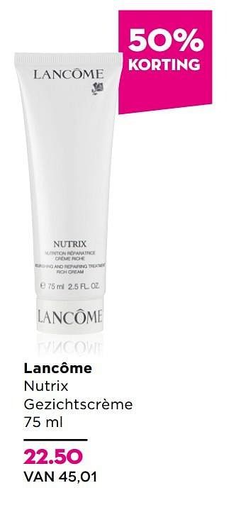 Aanbiedingen Lancôme nutrix gezichtscrème 75 ml - Lancome - Geldig van 02/01/2017 tot 29/01/2017 bij Ici Paris XL