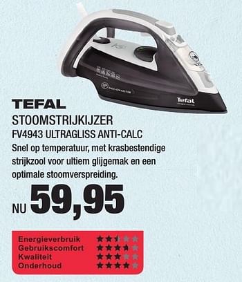 Aanbiedingen Tefal stoomstrijkijzer fv4943 ultragliss anti-calc - Tefal - Geldig van 16/01/2017 tot 29/01/2017 bij Electro World