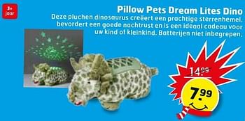 Aanbiedingen Pillow pets dream lites dino - Pillow Pets - Geldig van 17/01/2017 tot 29/01/2017 bij Trekpleister