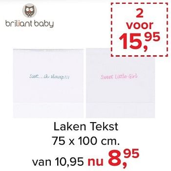 Aanbiedingen Laken tekst - Briliant Baby - Geldig van 02/01/2017 tot 29/01/2017 bij Baby-Dump