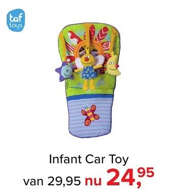 Aanbiedingen Infant car toy - Taf Toys - Geldig van 02/01/2017 tot 29/01/2017 bij Baby-Dump