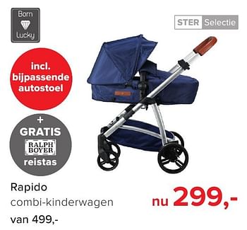 Aanbiedingen Rapido combi-kinderwagen - Born Lucky - Geldig van 02/01/2017 tot 29/01/2017 bij Baby-Dump