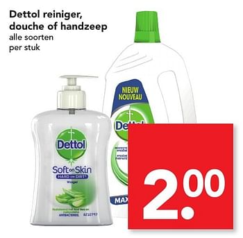 Aanbiedingen Dettol reiniger, douche of handzeep - Dettol - Geldig van 22/01/2017 tot 28/01/2017 bij Deen Supermarkten