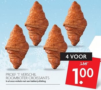 Aanbiedingen Proef `t verschil roomboter croissants - Proef', t verschil - Geldig van 22/01/2017 tot 28/01/2017 bij Deka Markt