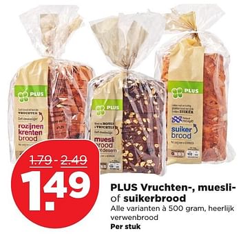 Aanbiedingen Plus vruchten-, muesliof suikerbrood - Huismerk - Plus - Geldig van 22/01/2017 tot 28/01/2017 bij Plus