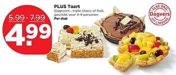Aanbiedingen Plus taart slagroom-, triple choco of fruit, geschikt - Huismerk - Plus - Geldig van 22/01/2017 tot 28/01/2017 bij Plus