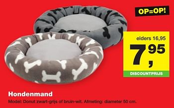 Aanbiedingen Hondenmand model: donut zwart-grijs of bruin-wit - Huismerk - Jumper - Geldig van 23/01/2017 tot 05/02/2017 bij Jumper